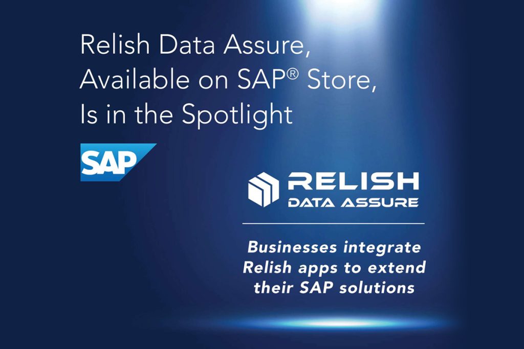 Relish Data Assure, Available on SAP® Store, Is in the Spotlight