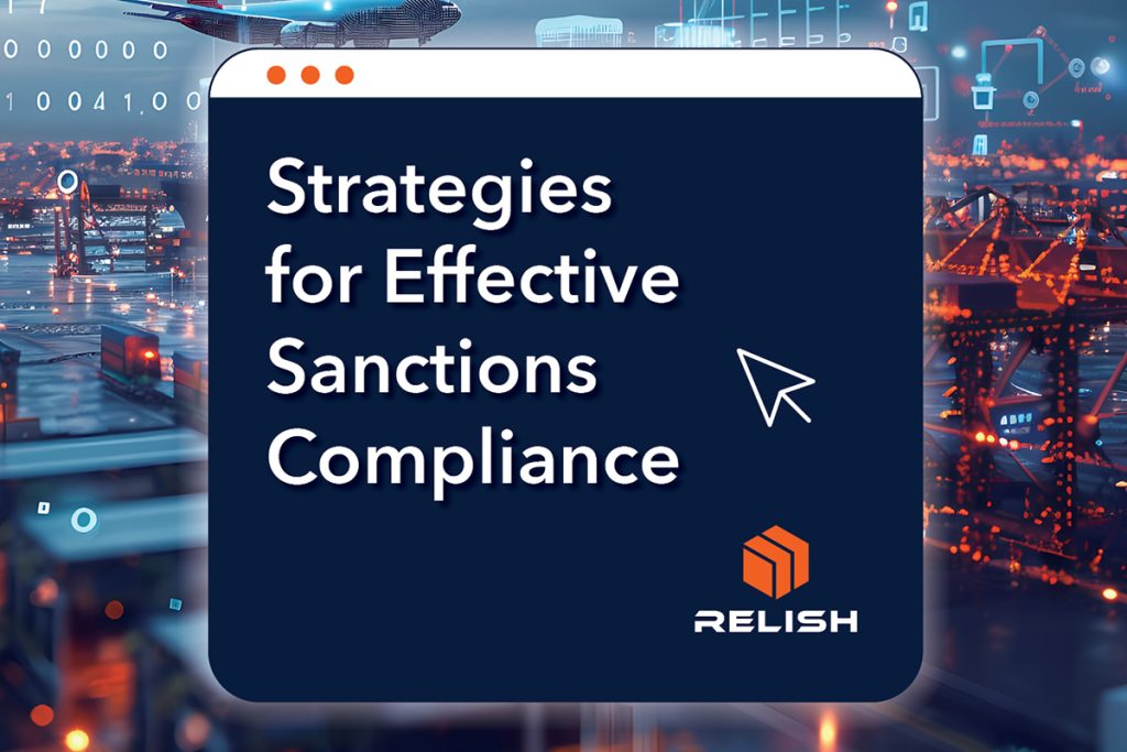Modernize Sanctions Compliance to Eliminate Hidden Risks in Your Supply Chain