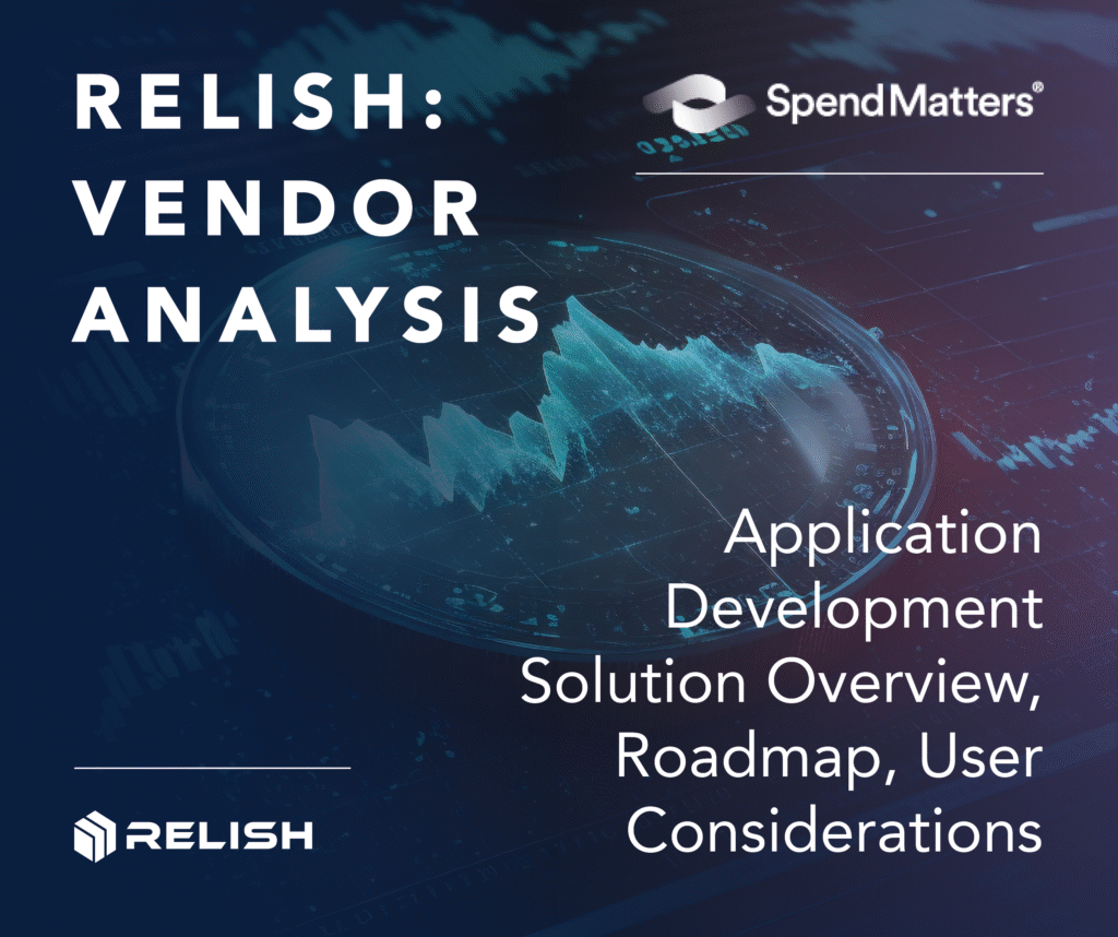 Relish: Vendor Analysis — Application Development Solution Overview, Roadmap, User Considerations