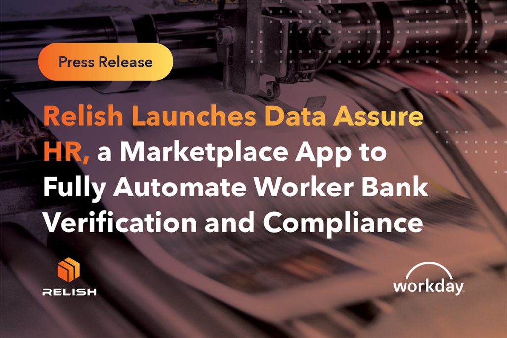 Relish Launches Data Assure HR, a Marketplace App to Fully Automate Worker Bank Verification and Compliance